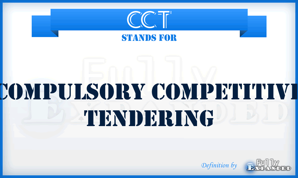 CCT - Compulsory Competitive Tendering
