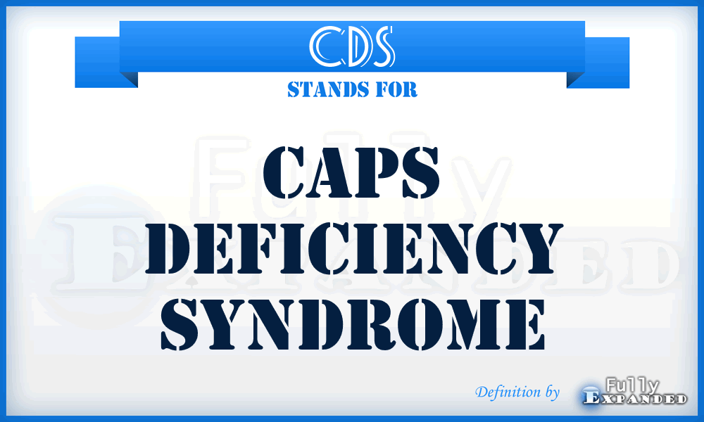 CDS - Caps Deficiency Syndrome