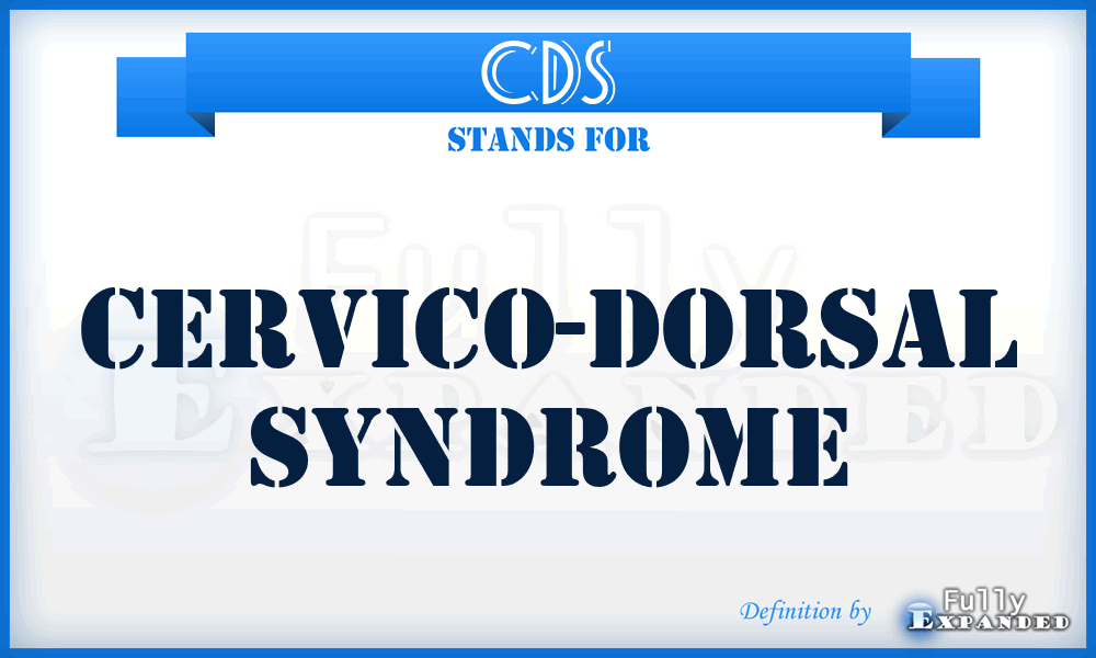 CDS - Cervico-Dorsal Syndrome