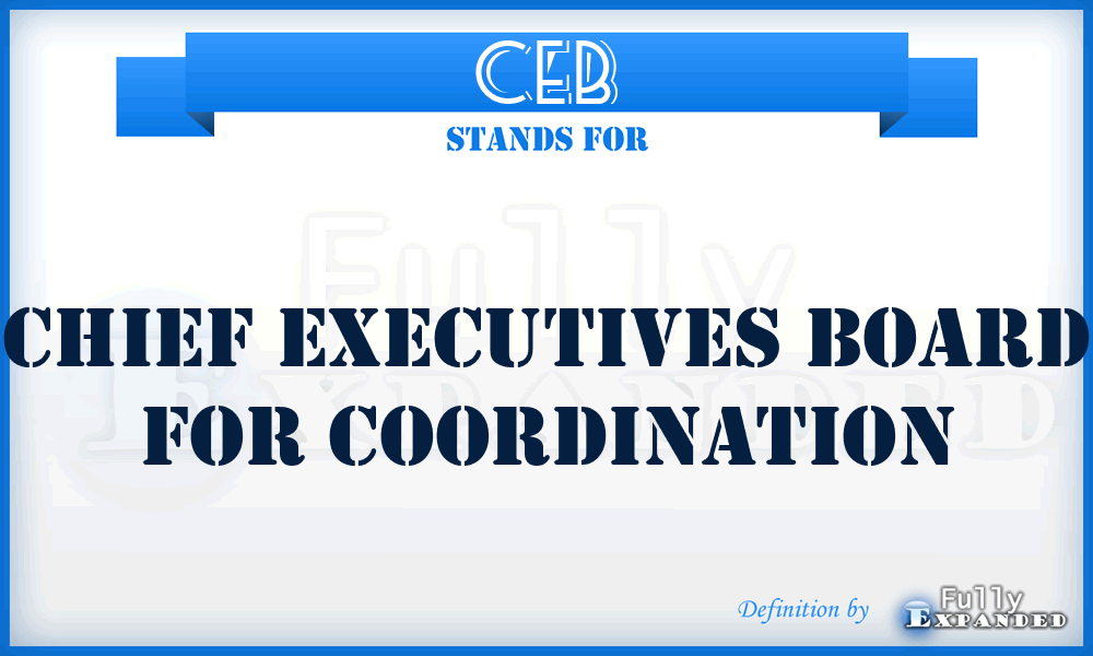 CEB - Chief Executives Board for Coordination