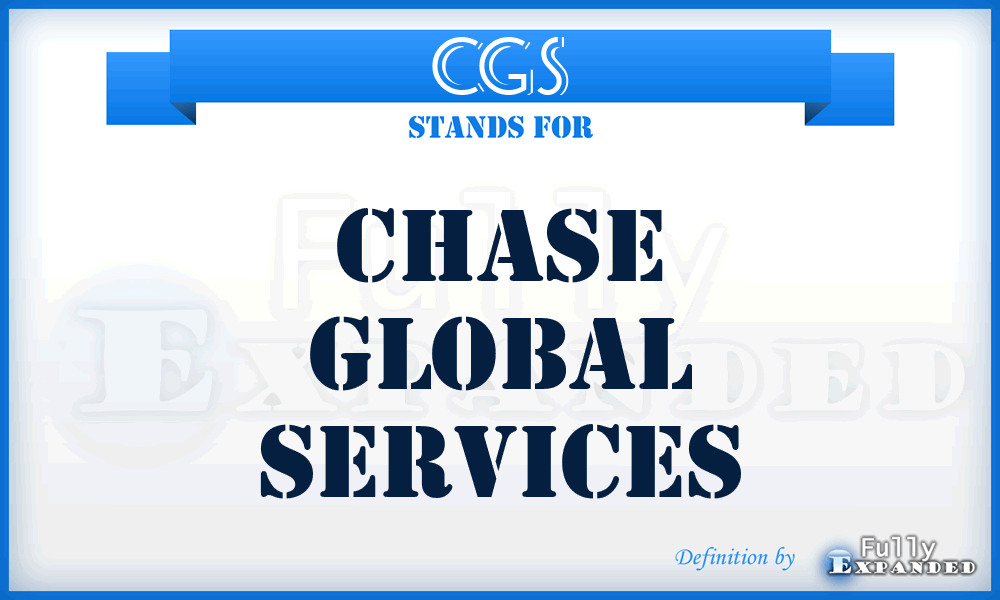CGS - Chase Global Services