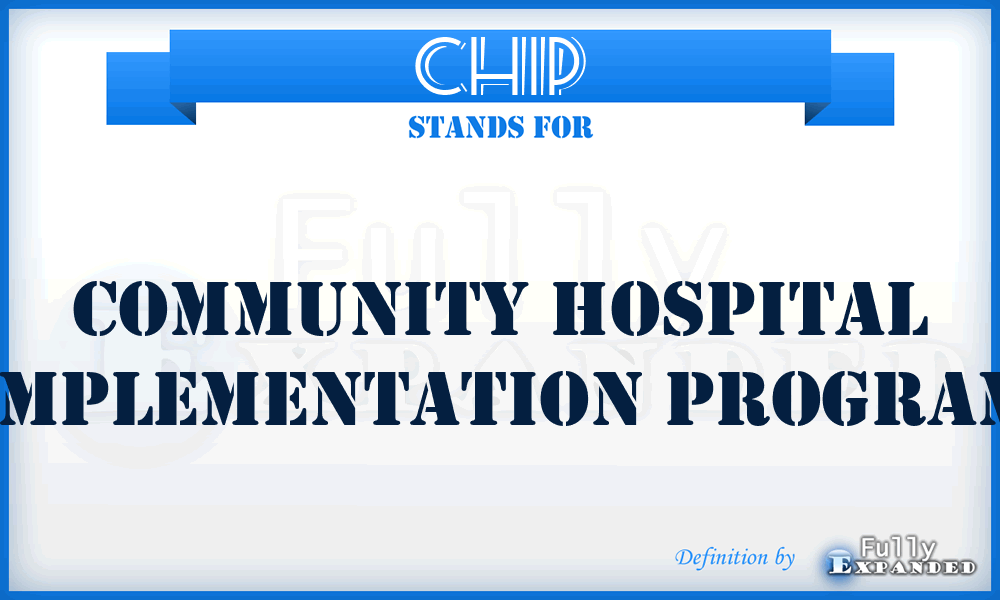 CHIP - Community Hospital Implementation Program