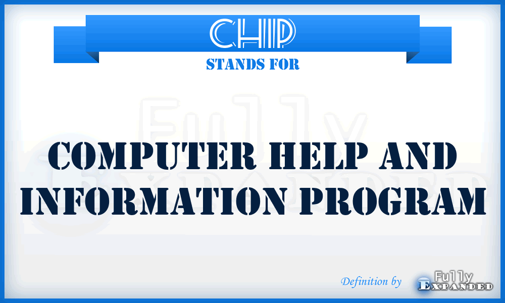 CHIP - Computer Help And Information Program
