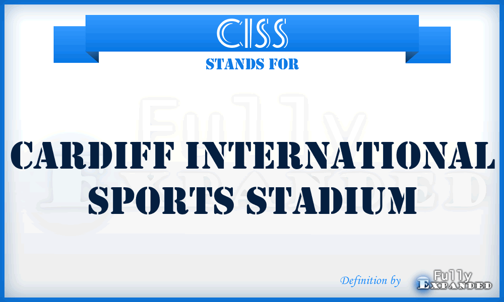CISS - Cardiff International Sports Stadium