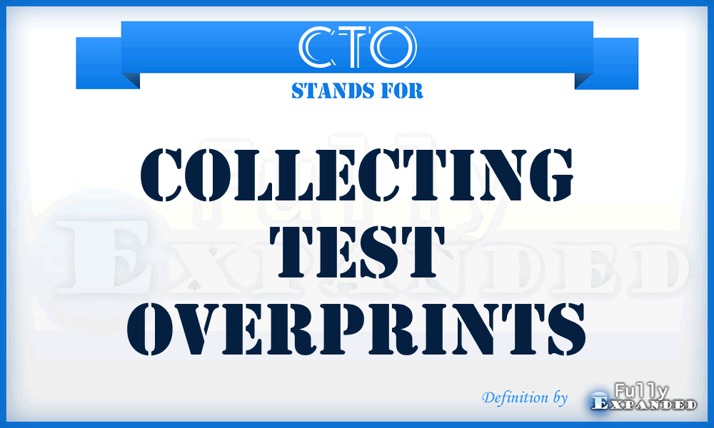 CTO - Collecting Test Overprints