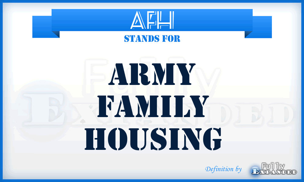 AFH - Army family housing
