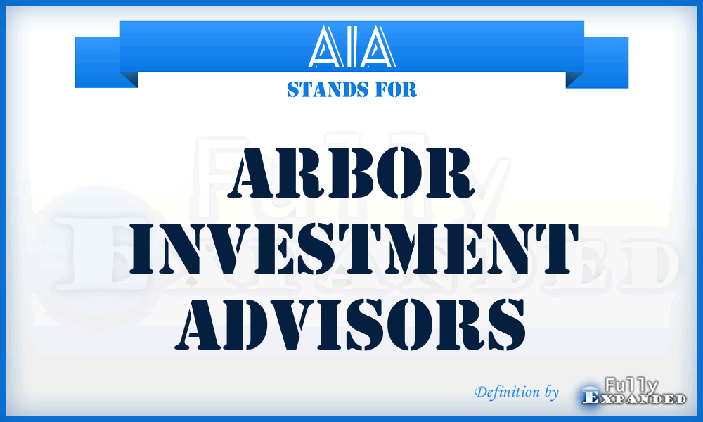 AIA - Arbor Investment Advisors