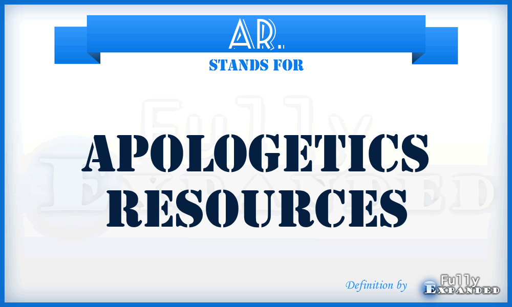 AR. - Apologetics Resources