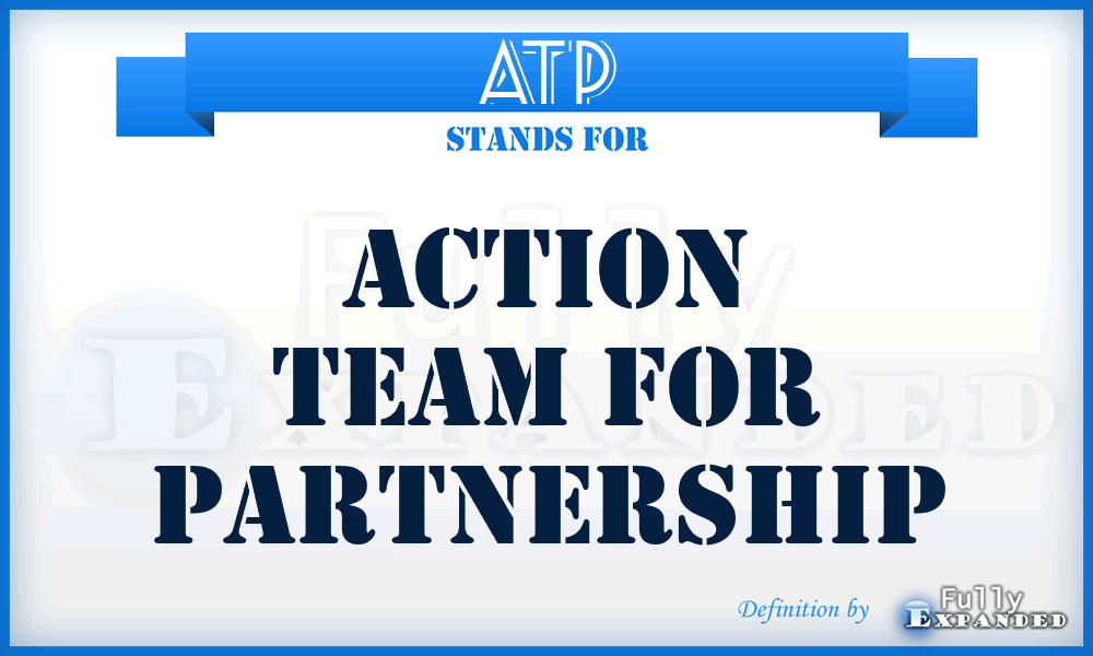 ATP - Action Team for Partnership