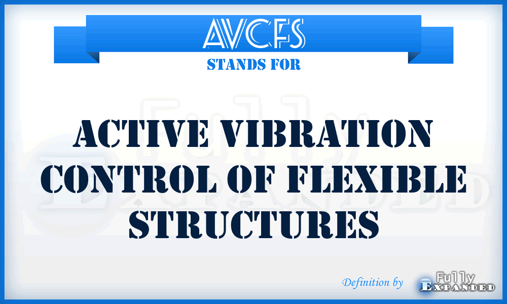 AVCFS - Active Vibration Control of Flexible Structures