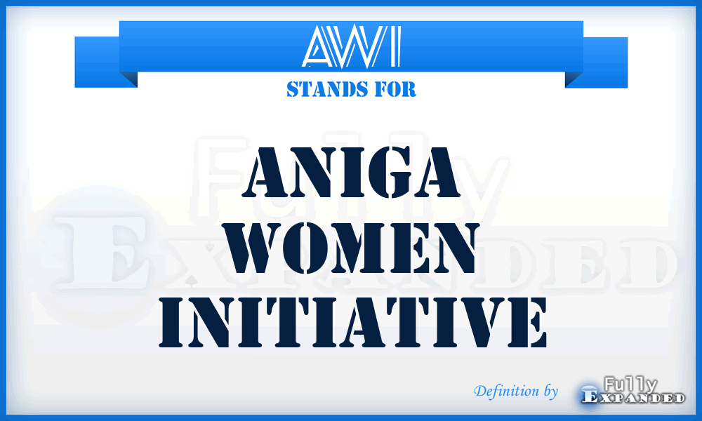 AWI - Aniga Women Initiative