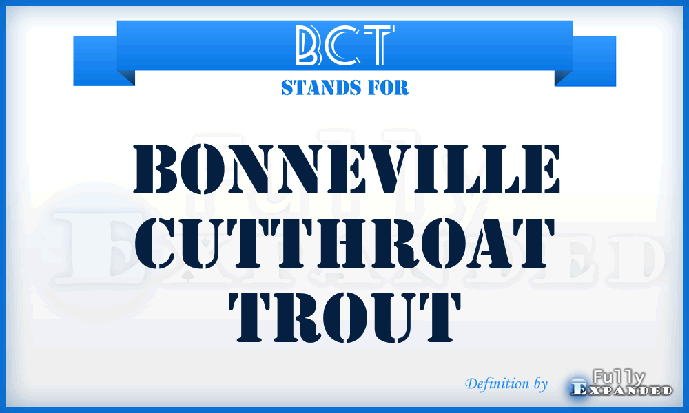 BCT - Bonneville Cutthroat Trout