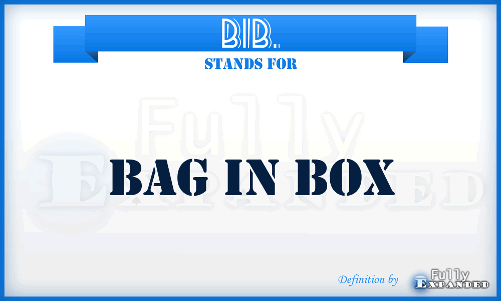 BIB. - Bag In Box