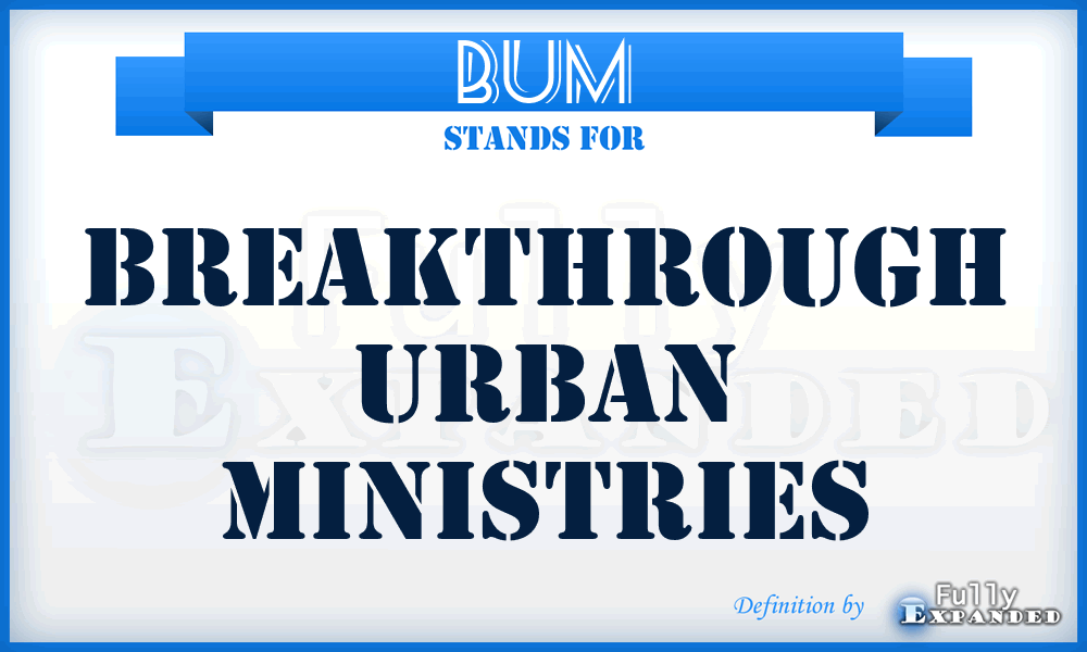 BUM - Breakthrough Urban Ministries