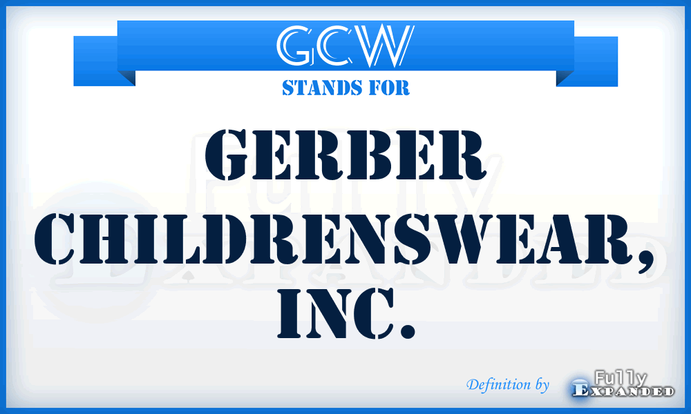 GCW - Gerber Childrenswear, Inc.