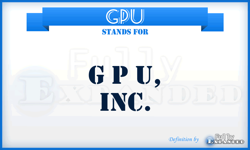 GPU - G P U, Inc.