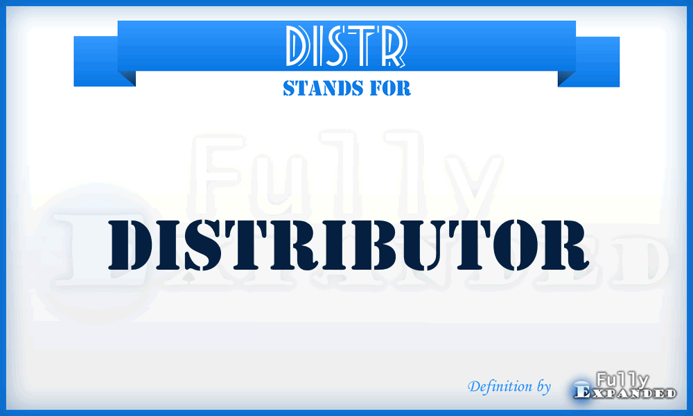 DISTR - DISTRibutor
