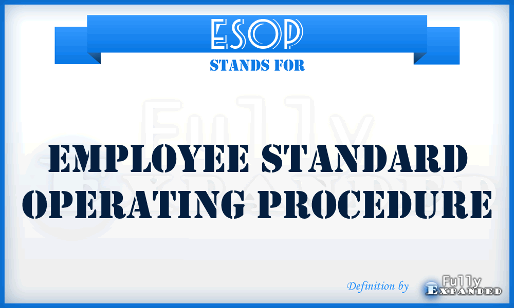 ESOP - Employee Standard Operating Procedure