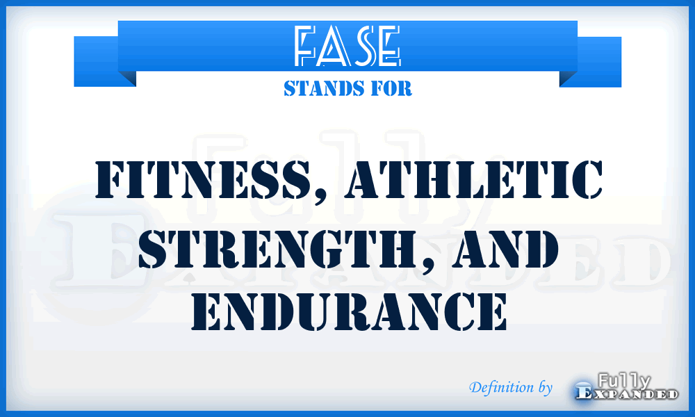 FASE - Fitness, Athletic Strength, and Endurance