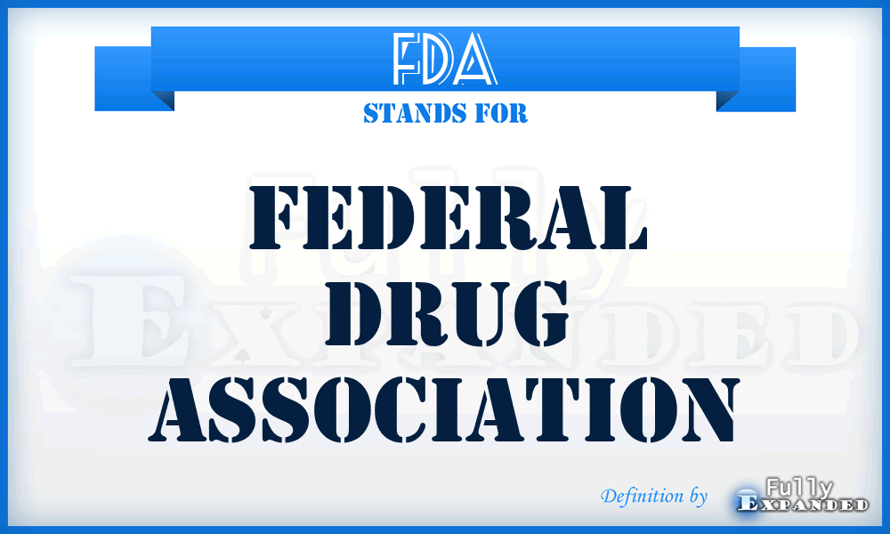 FDA - Federal Drug Association