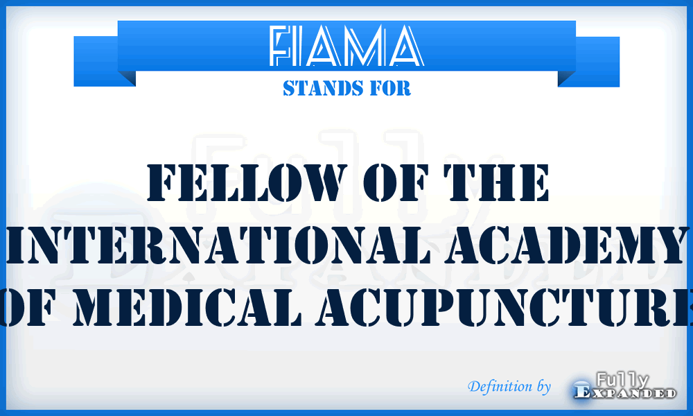 FIAMA - Fellow of the International Academy of Medical Acupuncture