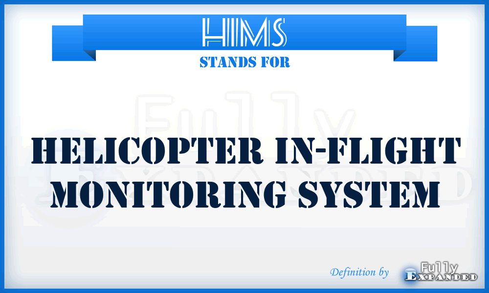 HIMS - Helicopter In-flight Monitoring System