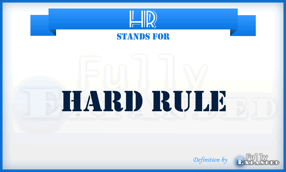 HR - Hard Rule