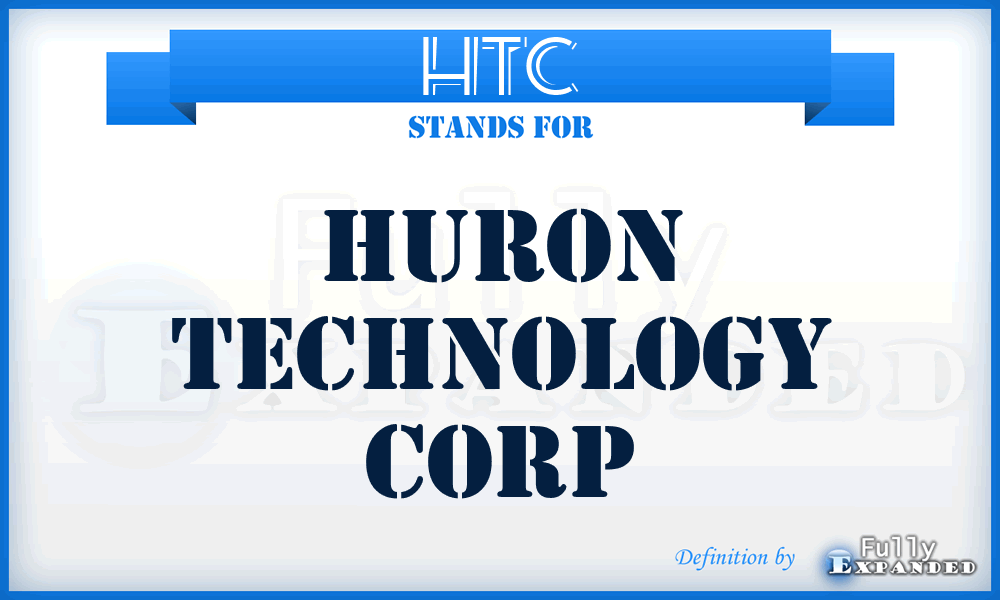 HTC - Huron Technology Corp