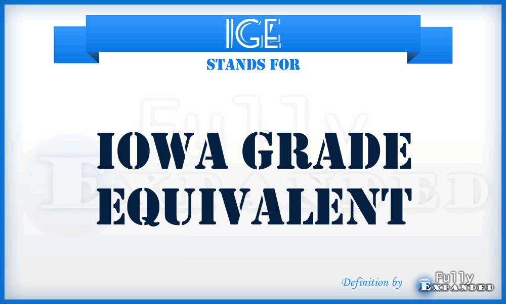 IGE - Iowa Grade Equivalent