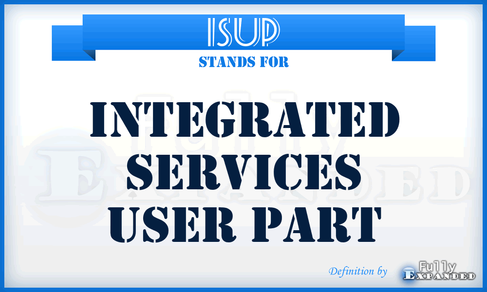 ISUP - Integrated Services User Part
