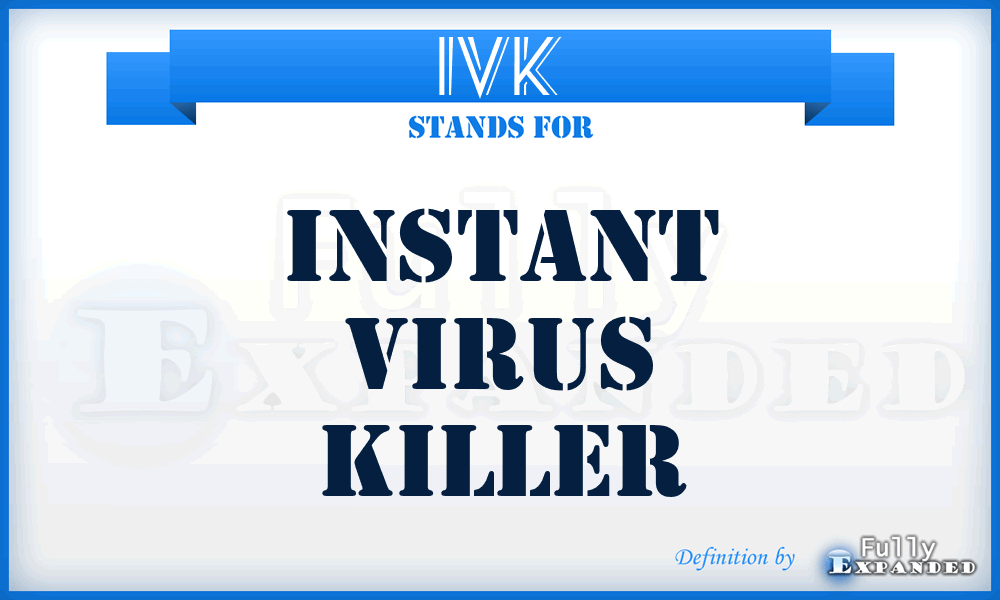 IVK - Instant Virus Killer