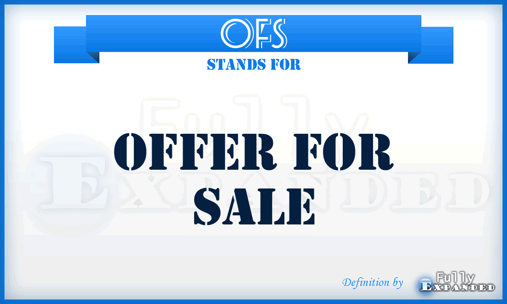 OFS - Offer for Sale