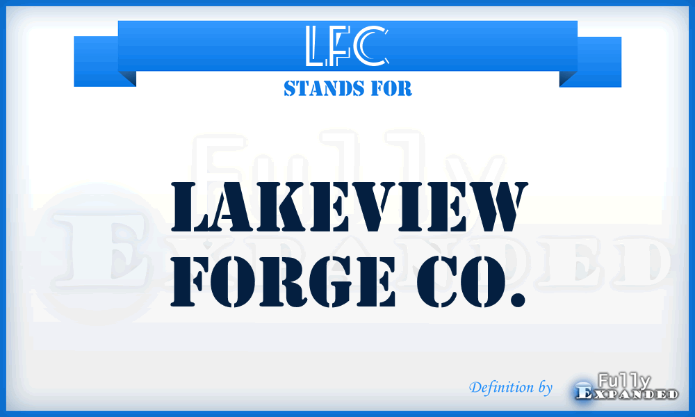 LFC - Lakeview Forge Co.