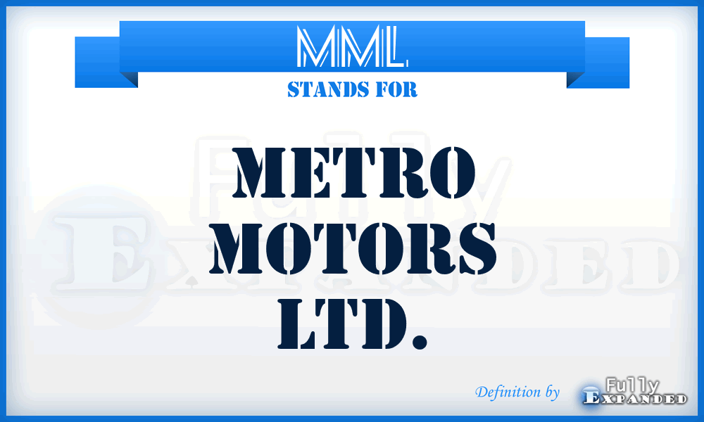 MML - Metro Motors Ltd.