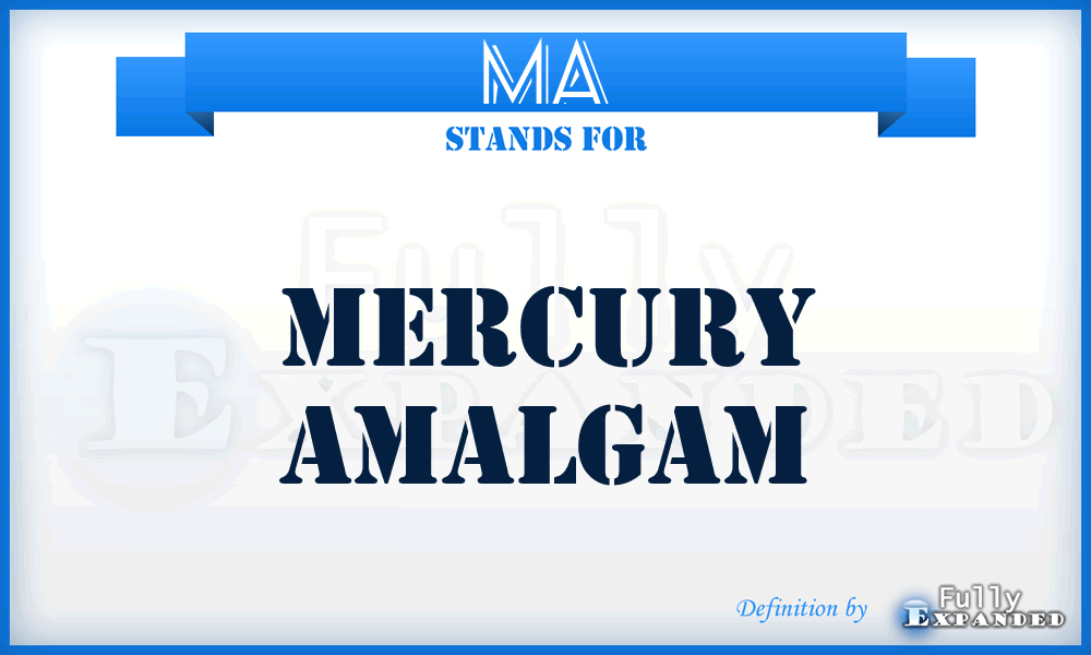 MA - Mercury Amalgam