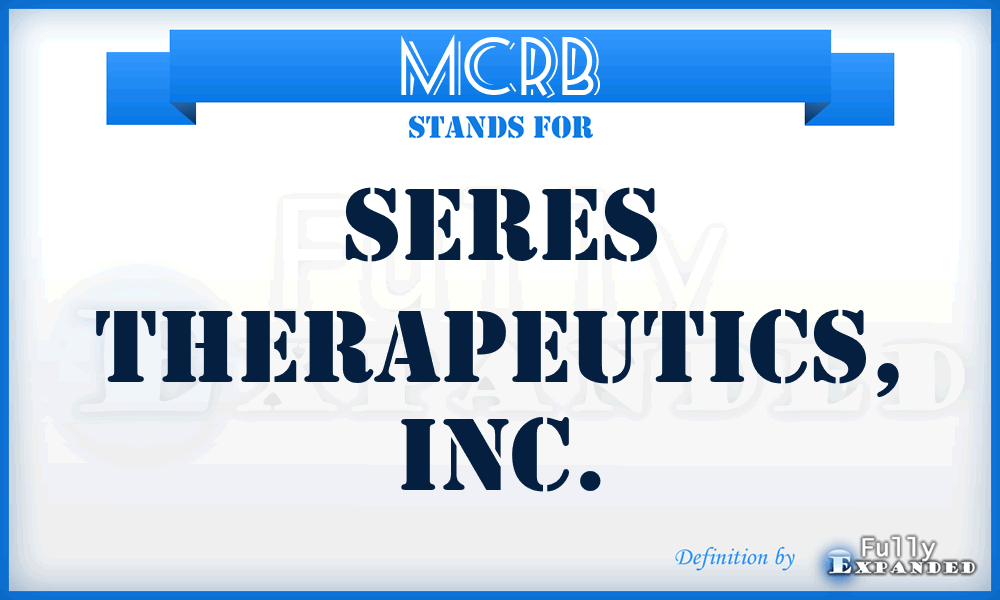 MCRB - Seres Therapeutics, Inc.