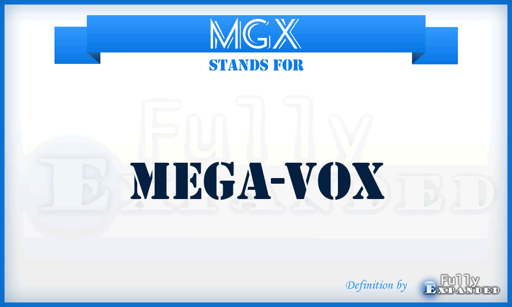 MGX - Mega-Vox