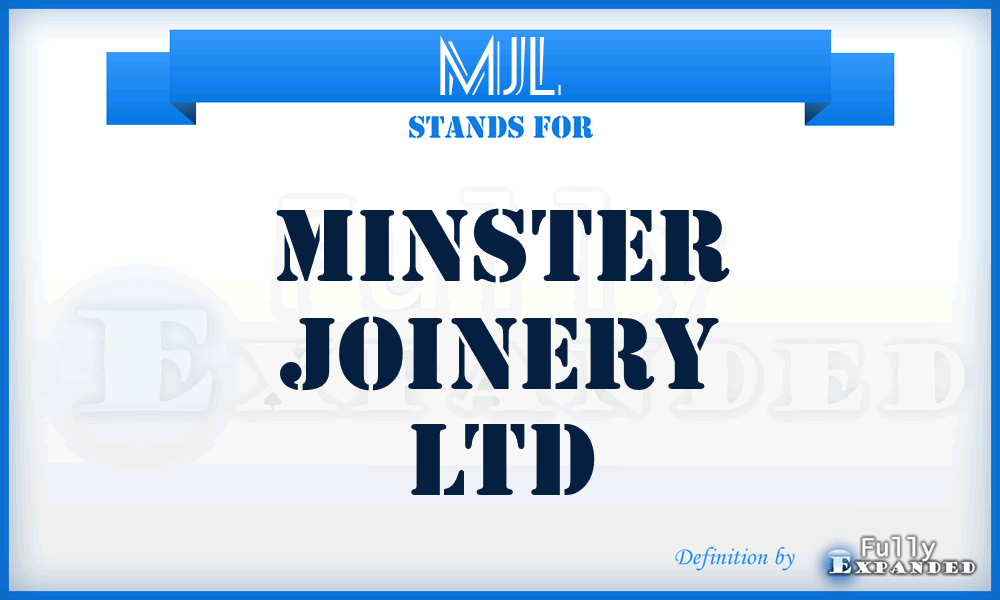 MJL - Minster Joinery Ltd
