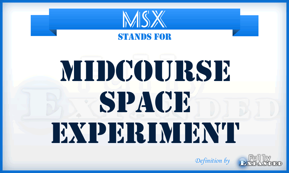 MSX - Midcourse Space Experiment