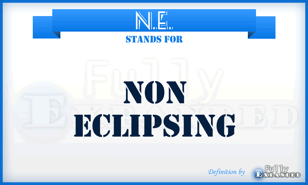N.E. - Non Eclipsing