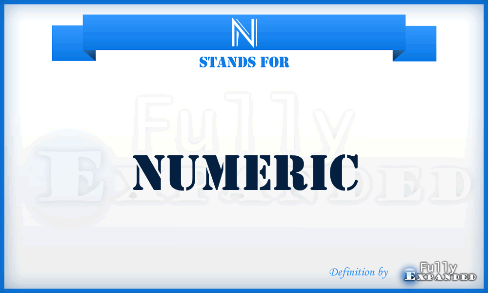 N - Numeric