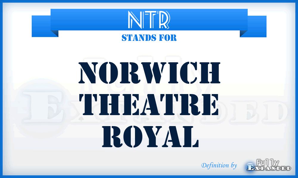 NTR - Norwich Theatre Royal