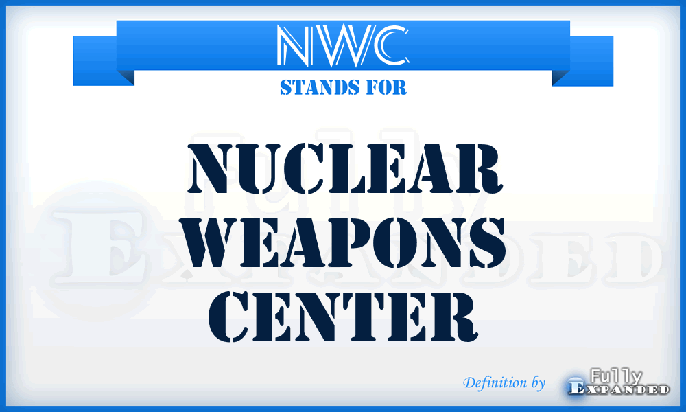 NWC - Nuclear Weapons Center