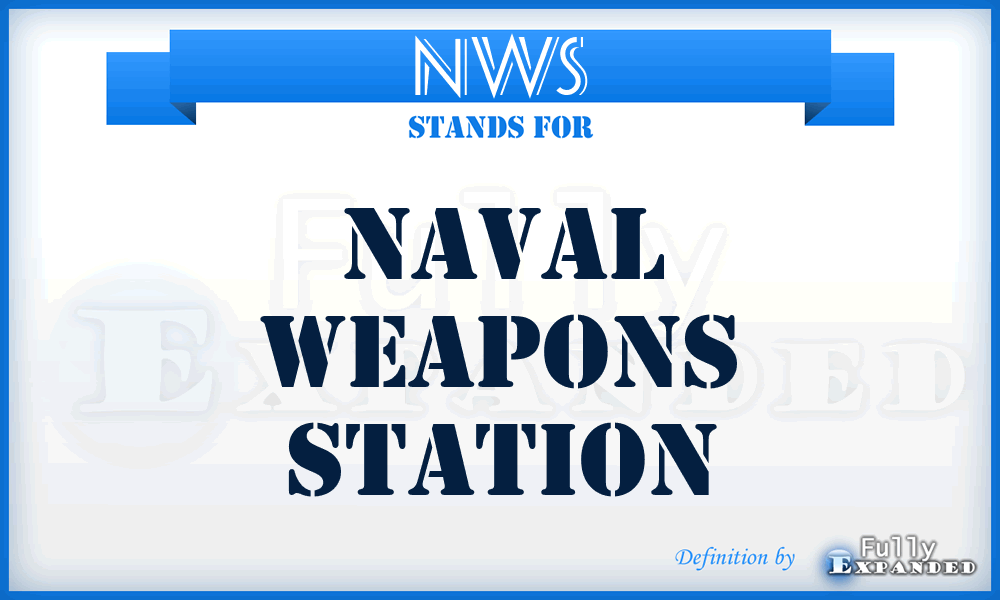 NWS - Naval Weapons Station
