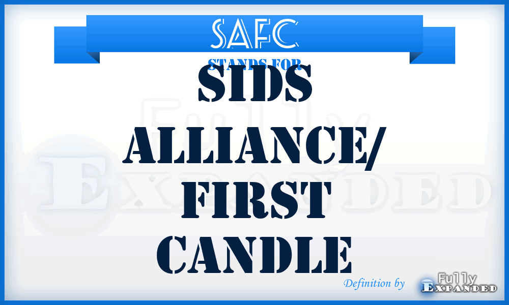 SAFC - SIDS Alliance/ First Candle