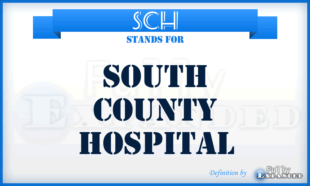 SCH - South County Hospital