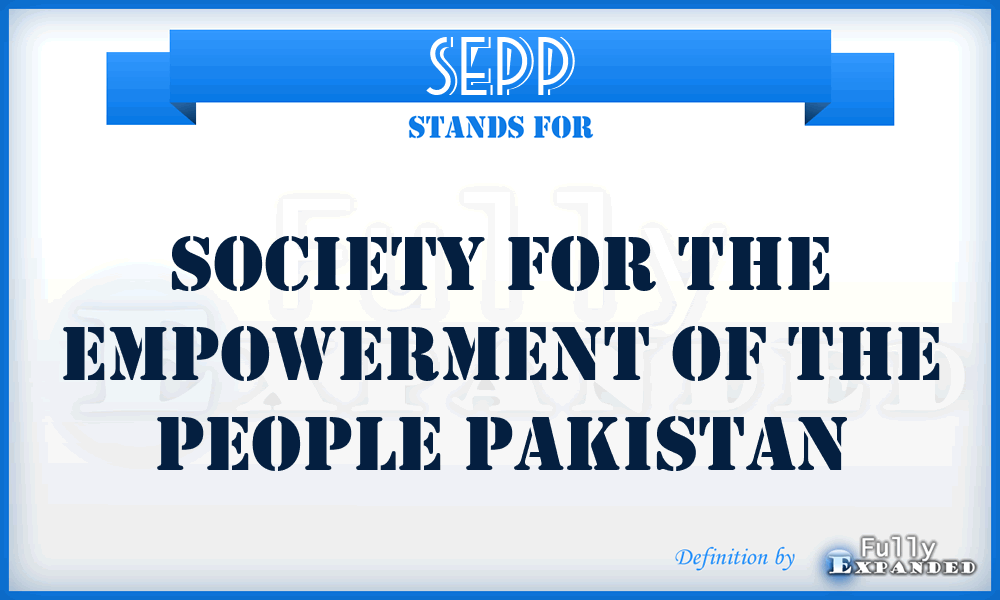 SEPP - Society for the Empowerment of the People Pakistan