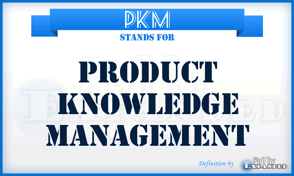 PKM - Product Knowledge Management