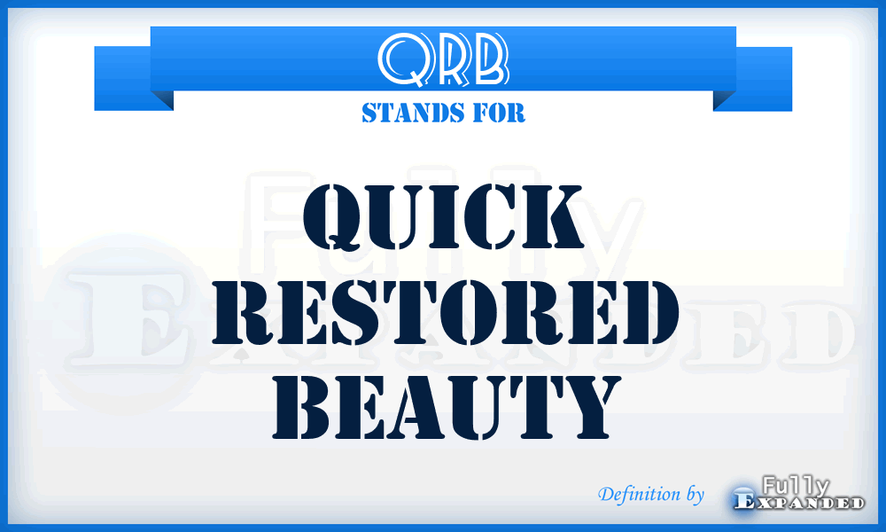 QRB - Quick Restored Beauty