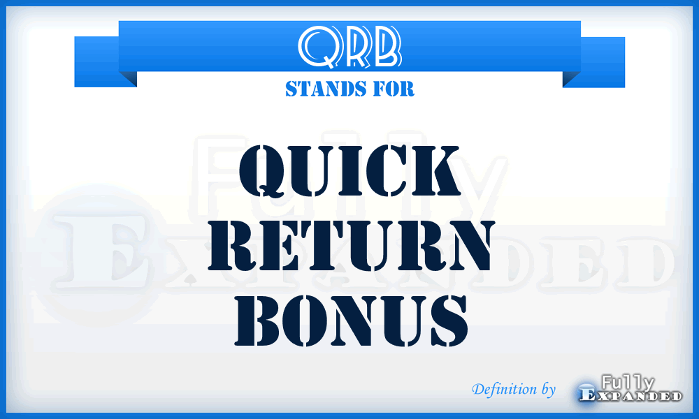 QRB - Quick Return Bonus